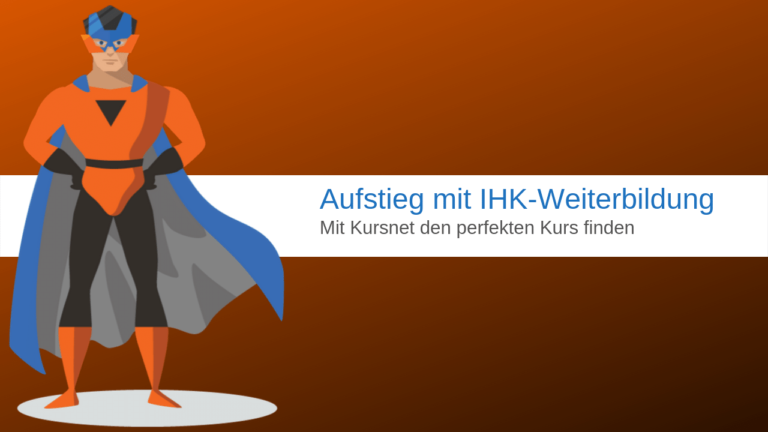 Berufliche Weiterbildung - Aufstieg mit IHK-Abschlüssen ⋆ Prüfungshelden